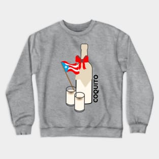 Coquito Puerto Rico Drink Cocktail Boricua Food Crewneck Sweatshirt